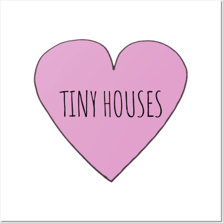 Tiny House Love Posters and Art